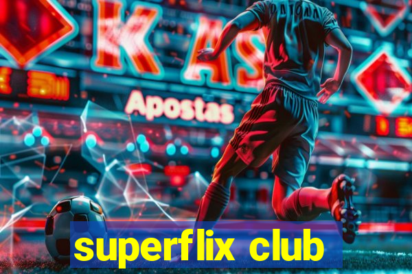 superflix club